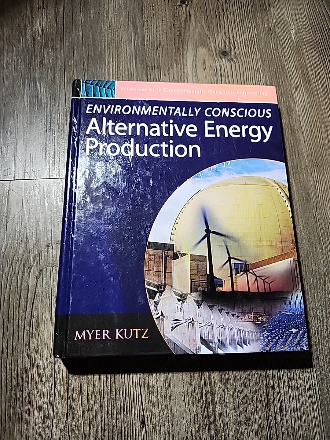 Alternative Energy Production Myer Kutz Hardcover 2007