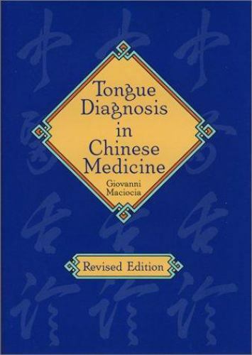 Tongue Diagnosis in Chinese Medicine by Giovanni Maciocia (1995, Hardcover)