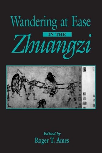 Wandering at Ease in the Zhuangzi (Chinese Philosophy Culture)