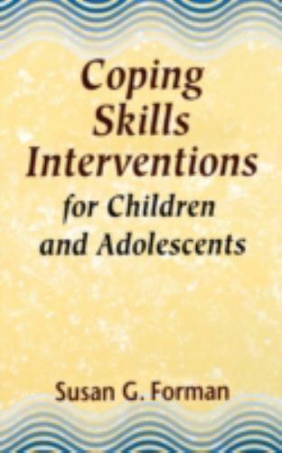 Coping Skills Interventions for Childr- 9781555424930, Susan G Forman, hardcover