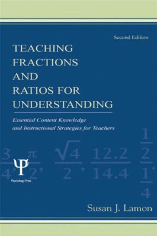 Teaching Fractions and Ratios for Understanding : Essential Conte
