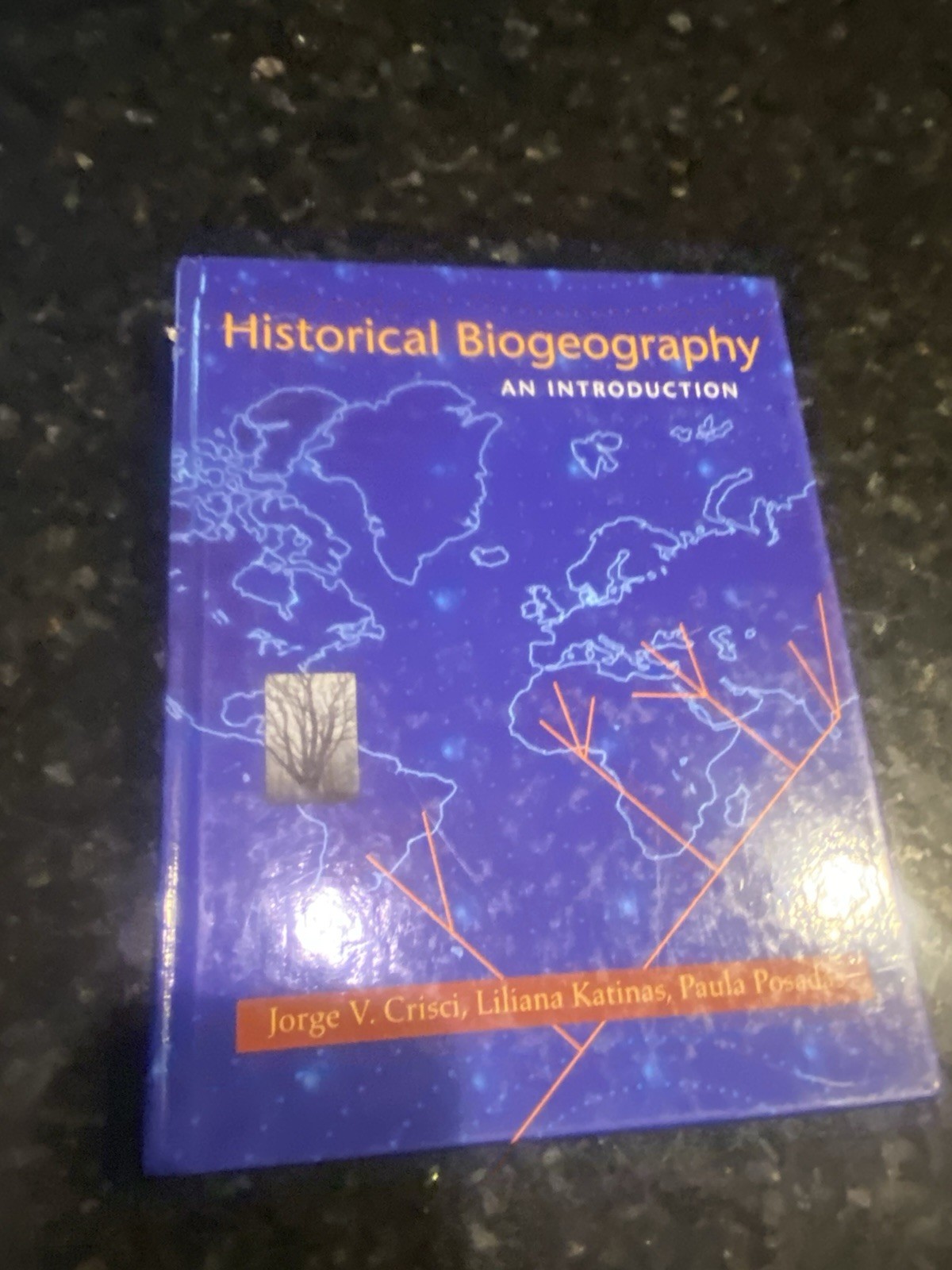 Historical Biogeography : An Introduction by Paula Posadas, Liliana Katinas and
