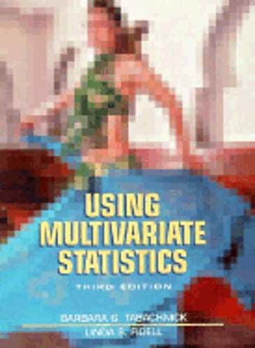 Using Multivariate Statistics by Barbara G Tabachnick: Used