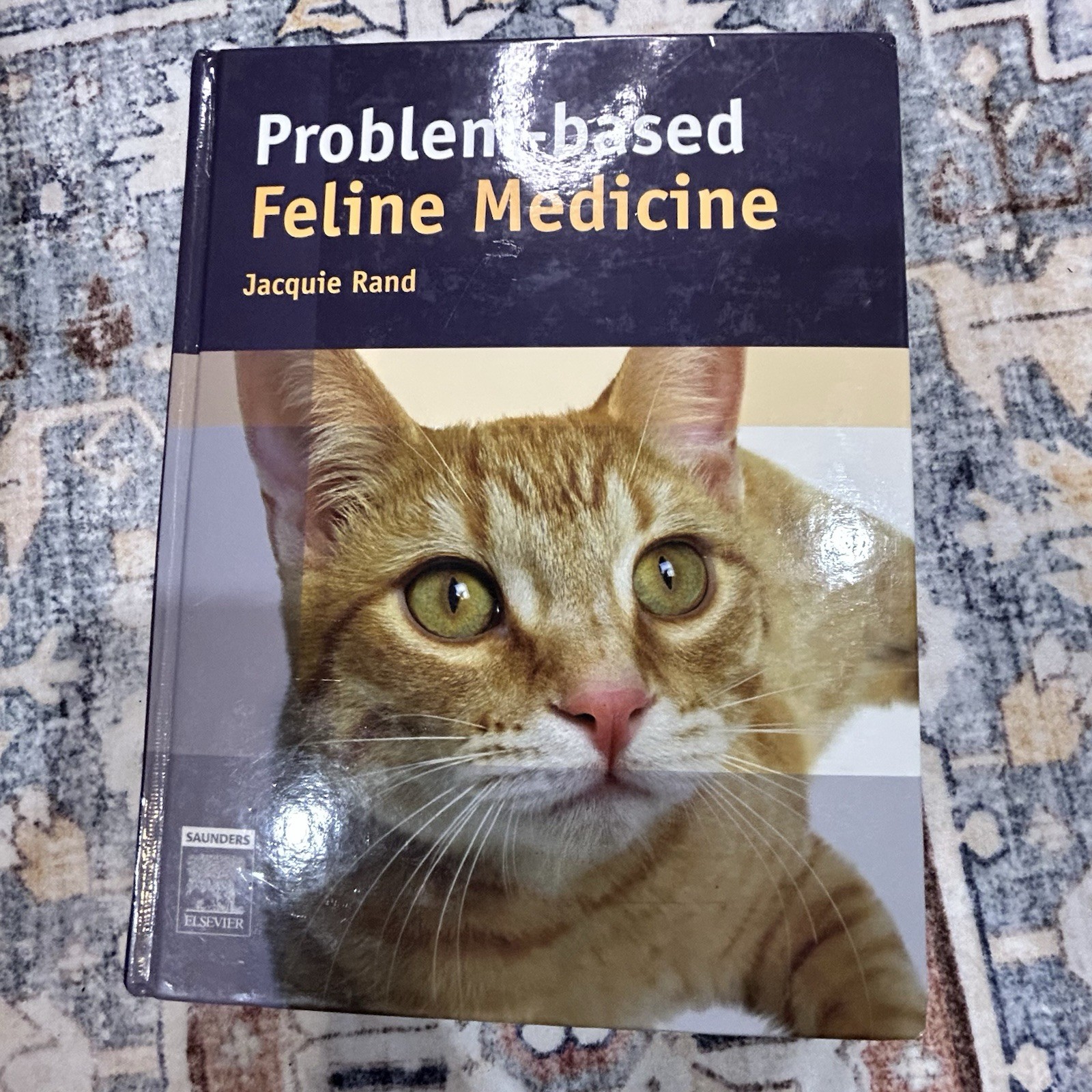 Problem-Based Feline Medicine by Jacquie Rand – 2006 Veterinary Textbook