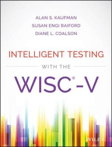 Intelligent Testing with the WISC-V – Hardcover By Kaufman, Alan S. – GOOD