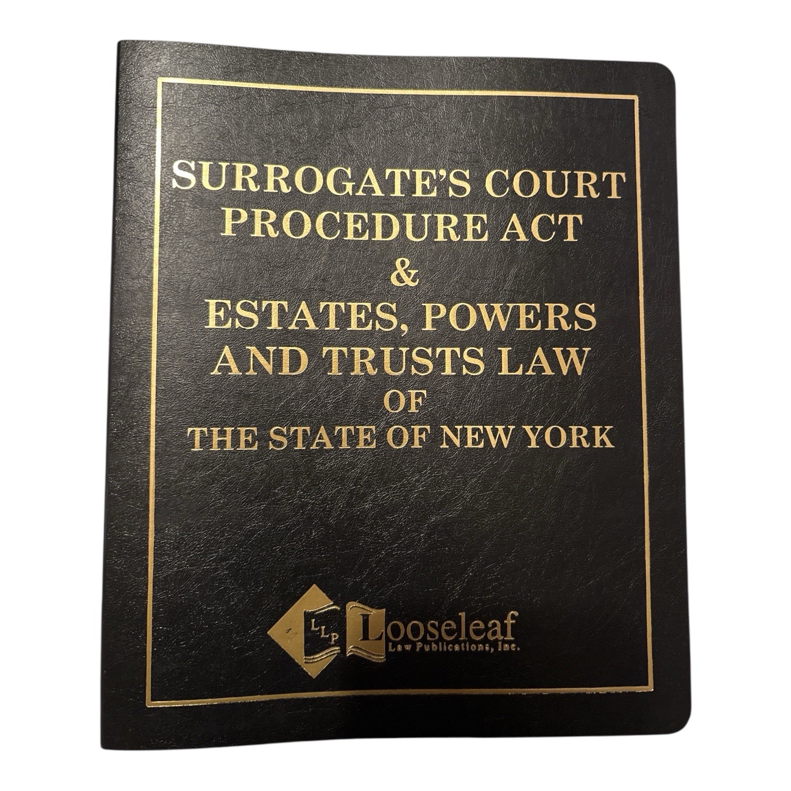 Surrogates Court Procedure Act & Estates, Powers and Trusts Law of New York