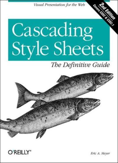 Cascading Style Sheets: The Definitive Guide, 2nd Edition By Eri