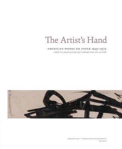 The Artists Hand: American Works on Paper 1945-1975 – Hardcover – GOOD