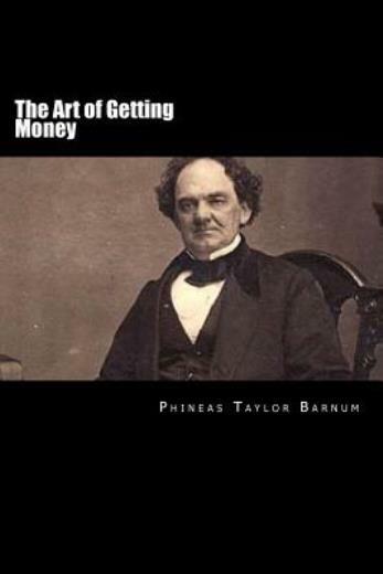 The Art Of Getting Money (RePrint)