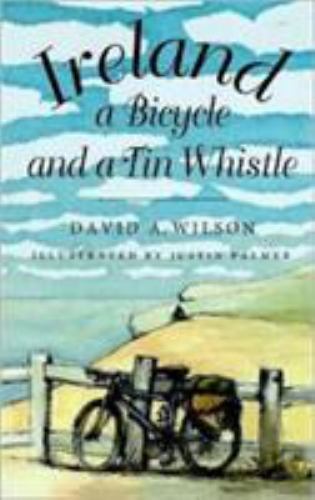 Ireland, a Bicycle, and a Tin Whistle by Wilson, David