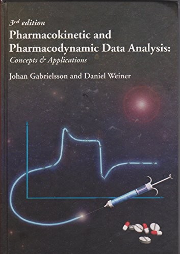 PHARMACOKINETIC AND PHARMACODYNAMIC DATA ANALYSIS: By Johan Gabrielsson & Daniel