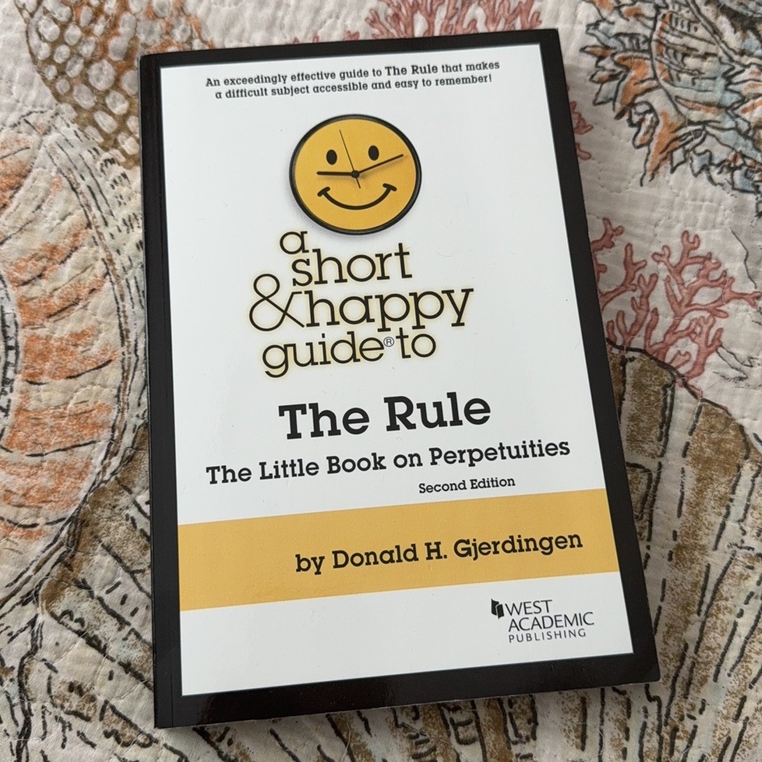 A Short & Happy Guide to The Rule Against Perpetuities 2nd Ed