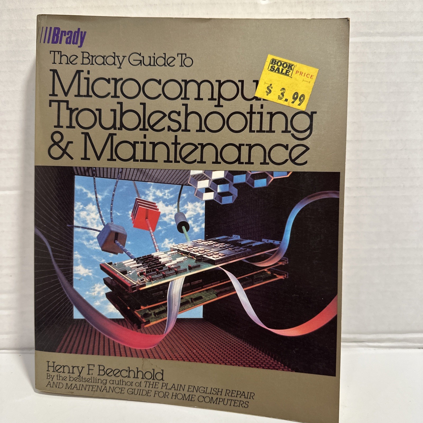 The Brady Guide To Microcomputer Troubleshooting & Maintenance Hardcover 1987