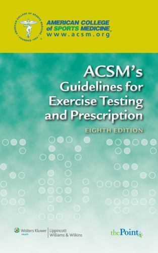 ACSM’s Guidelines for Exercise Test- 0781769027, American College of , paperback