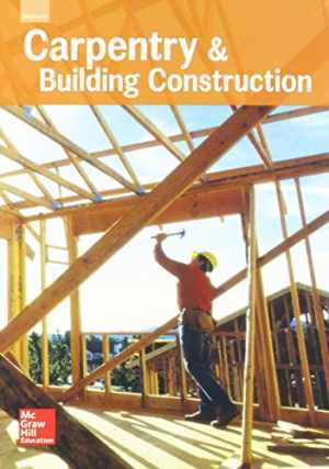 Glencoe Carpentry and Building Construction, – Hardcover, by McGraw-Hill – Good