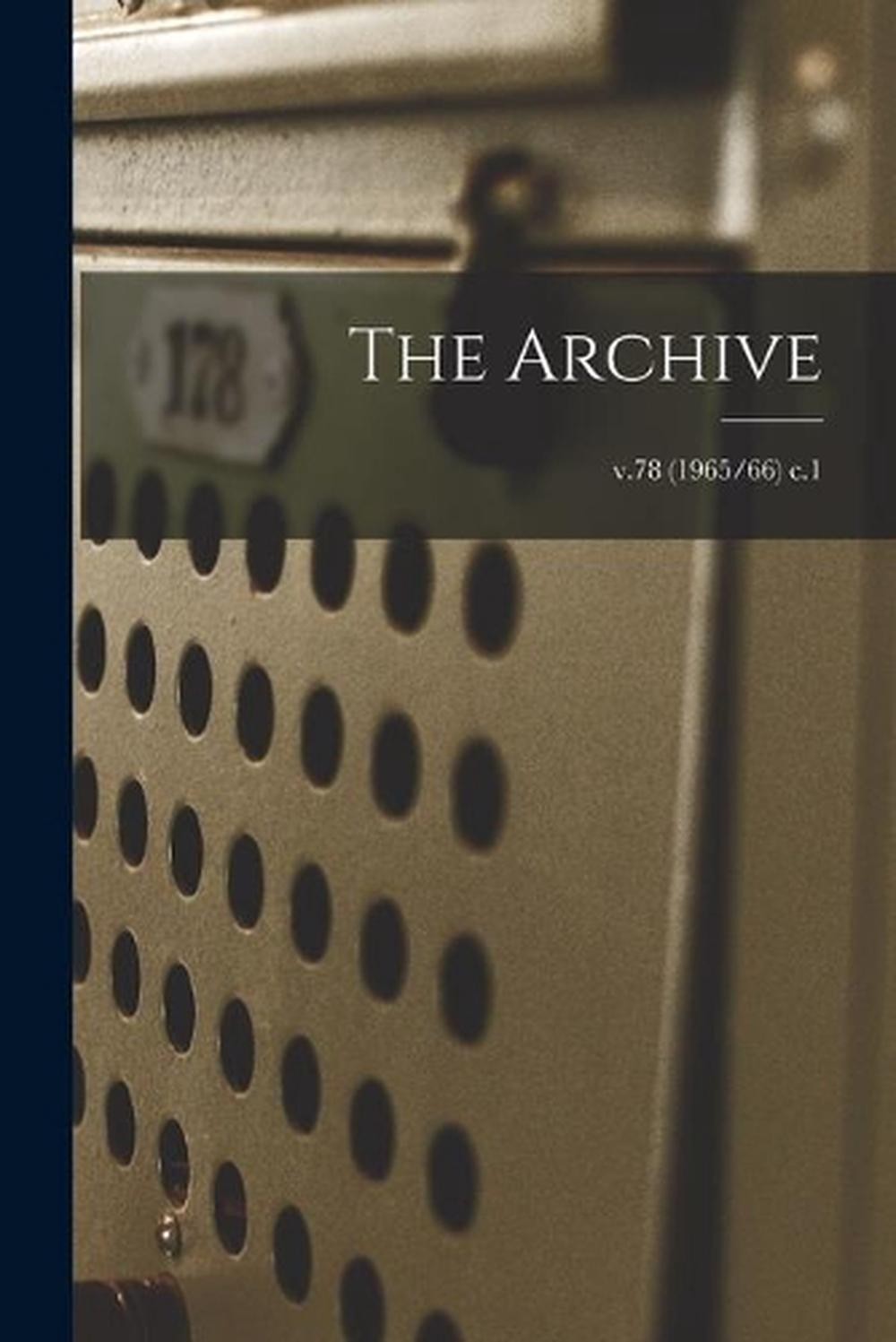 The Archive; v.78 (1965/66) c.1 by Anonymous Paperback Book