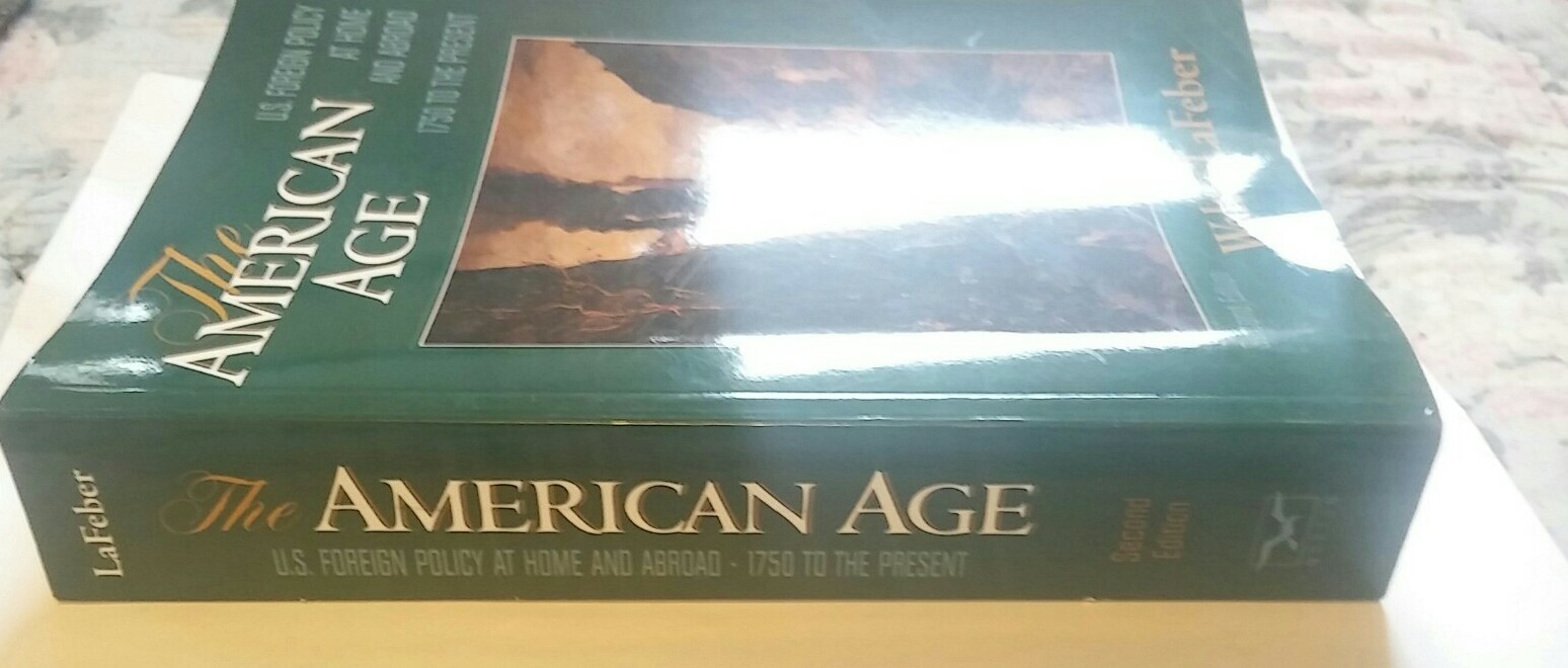 the american age u.s. foriegn policy at home And abroad 1750 to present Vol 1&2