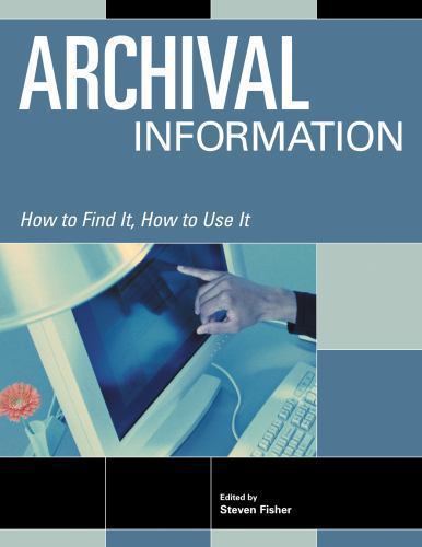 Archival Information by Fisher, Steven