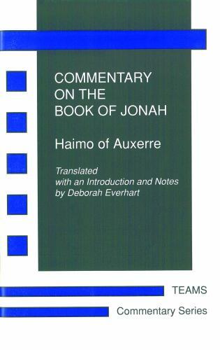 Commentary on the Book of Jonah: Haimo of Auxerre by Everhart, Deborah