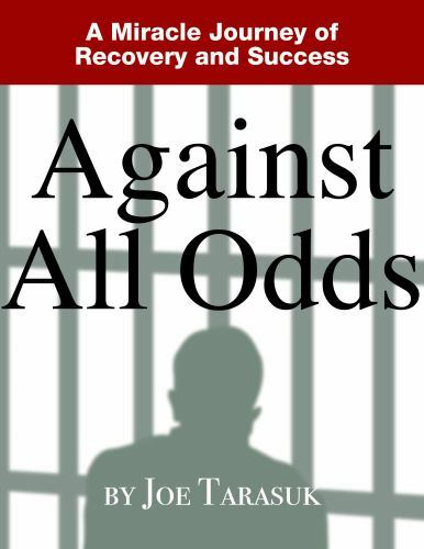 Against All Odds: A Miracle Journey of Recovery and Success Tarasuk, Joe paperb