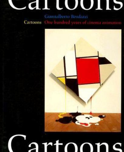 Cartoons : One Hundred Years of Cinema Animation by Giannalberto Bendazzi (1995,