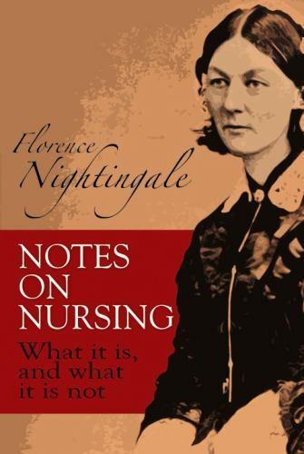 Notes on Nursing: What It Is, an- 9780486223407, paperback, Florence Nightingale