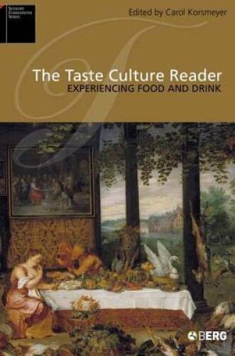 The Taste Culture Reader: Experiencing Food and Drink (Sensory – VERY GOOD