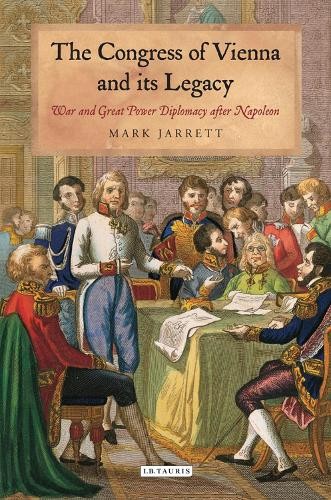 Mark Jarrett The Congress of Vienna and its Legacy (Paperback)
