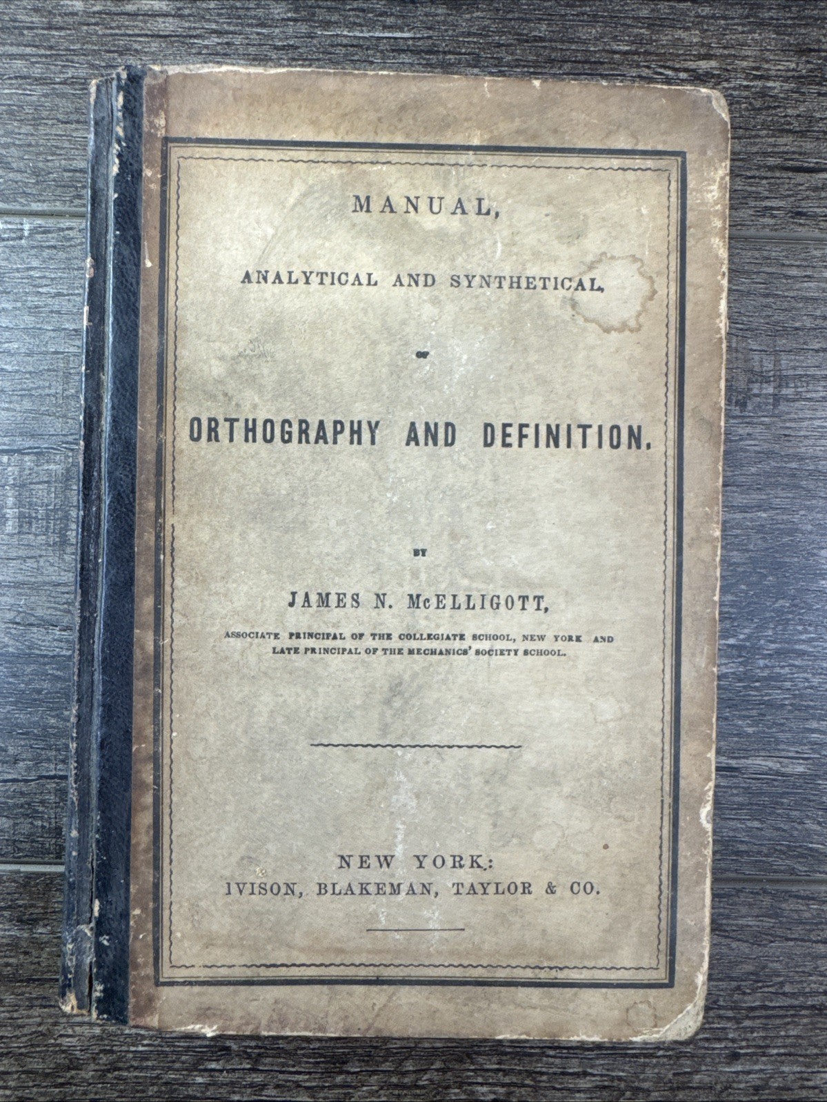 Antique School Book: Manual, ORTHOGRAPHY & DEFINITION James McElligoty 1846