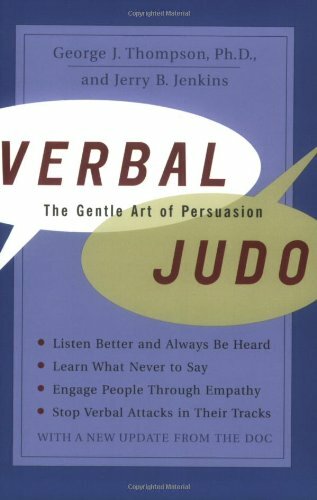 Verbal Judo: The Gentle Art of Persuasion by Thompson, George J., PhD