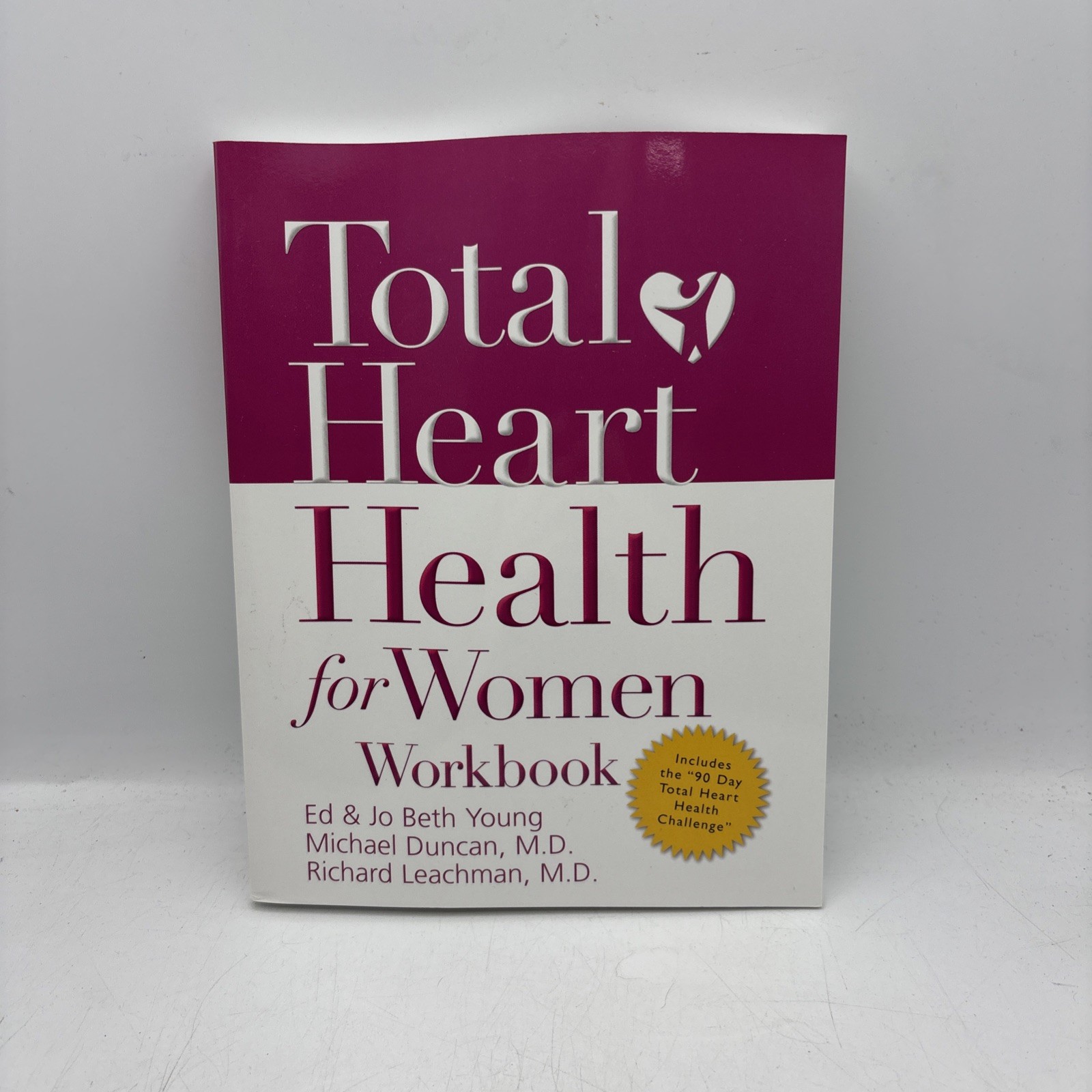 Total Heart Health for Women Workbook : Achieving a Total Heart Health Lifestyle