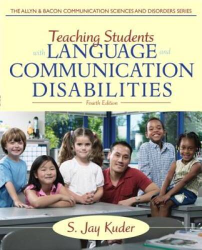 Teaching Students with Language and Communication Disabilities (4th Editi – GOOD