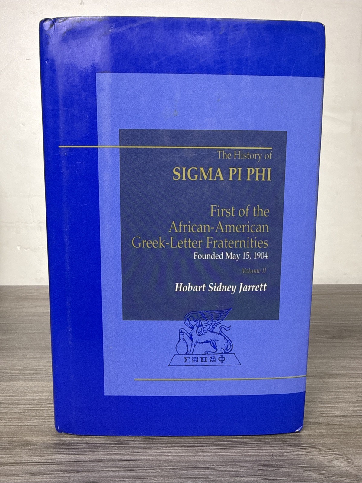 The History of Sigma Pi PHI: First of the African-American Greek-Letter Vol 2