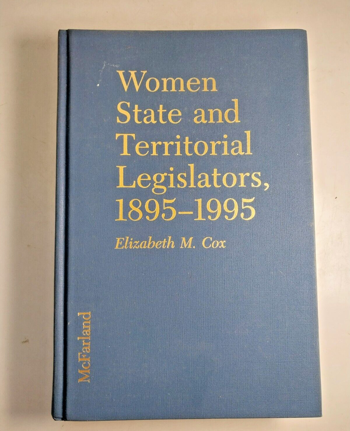 Women State & Territorial Legislators 1895-1995 by Elizabeth Cox 1996 Signed HB