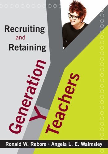 Recruiting and Retaining Generation Y Teachers, Paperback by Rebore, Ronald W…