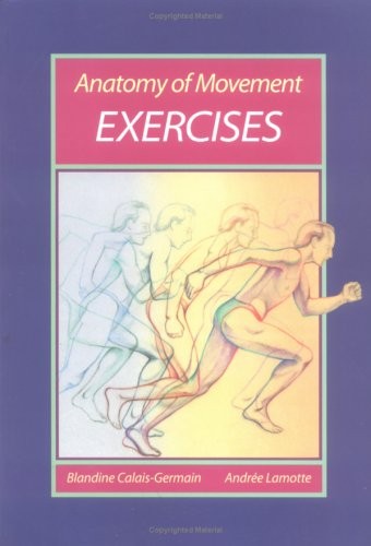 Anatomy of Movement: Exercises by Anderson, Stephen Paperback Book The Fast Free