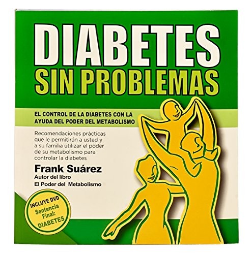 DIABETES SIN PROBLEMAS (SPANISH EDITION) EL CONTROL DE LA By Frank Suarez *VG+*