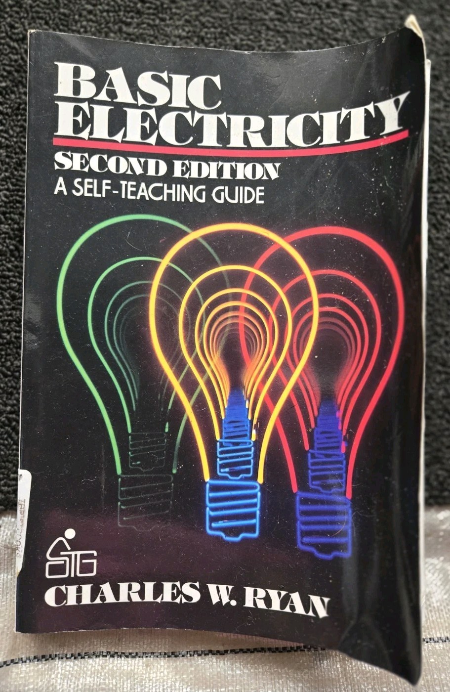 BASIC ELECTRICITY 2nd EDITION A Self Teaching Guide By Charles W. Ryan