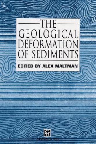 The Geological Deformation of Sediments by A. Maltman (English) HC