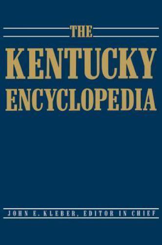 The Kentucky Encyclopedia John E. Kleber hardcover Used – Very Good