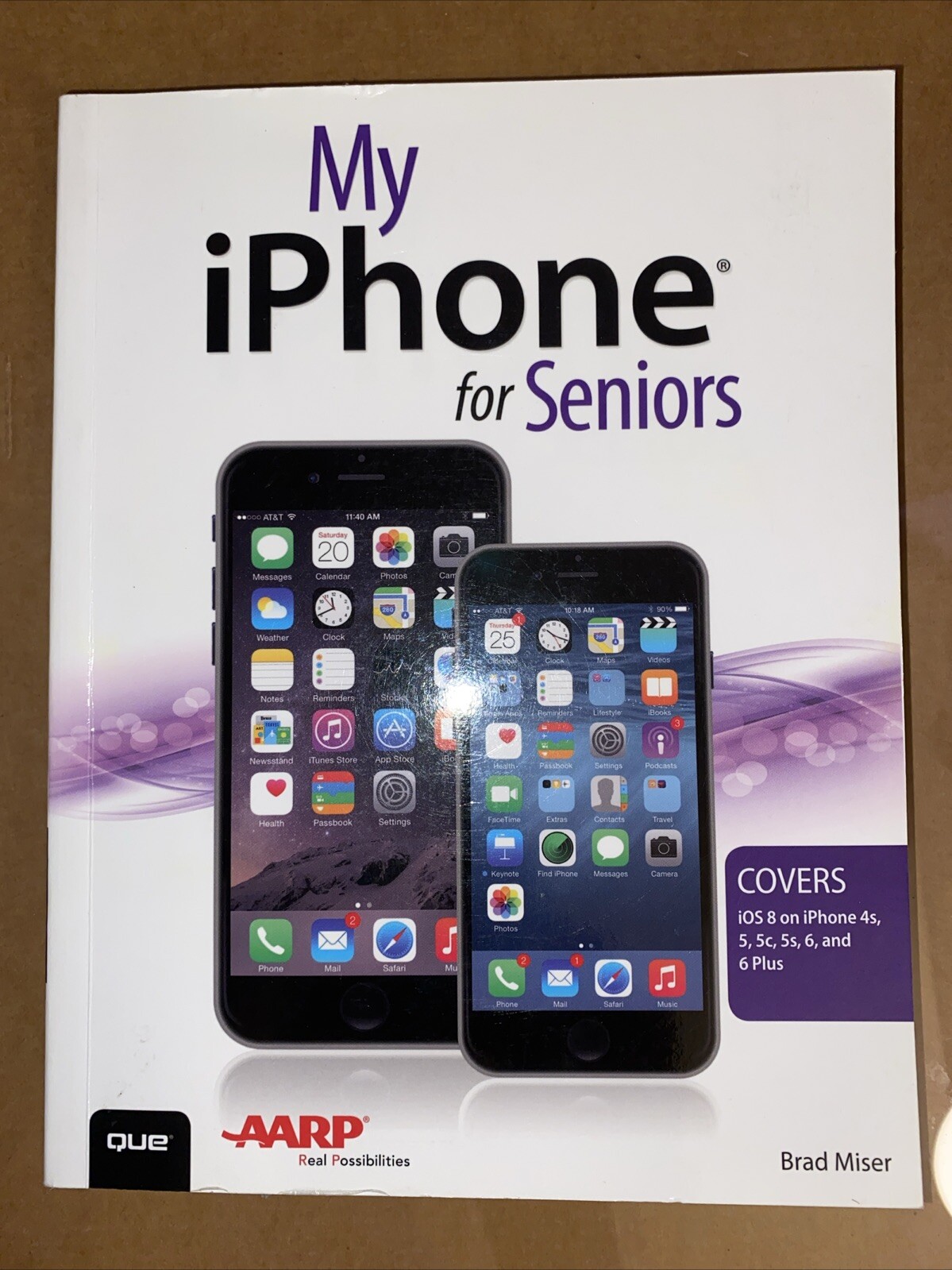 My iPhone for Seniors by Brad Miser 2015 680 PAGES AARP FREE SHIPPING
