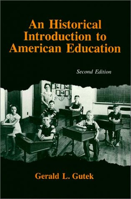 An Historical Introduction to American Education Paperback Gerald