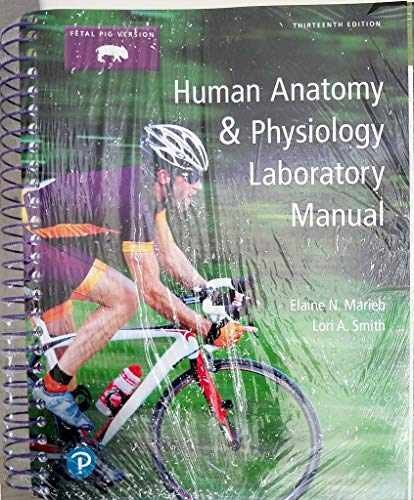 Human Anatomy & Physiology – Spiral-bound, by Marieb Elaine; Smith – New r