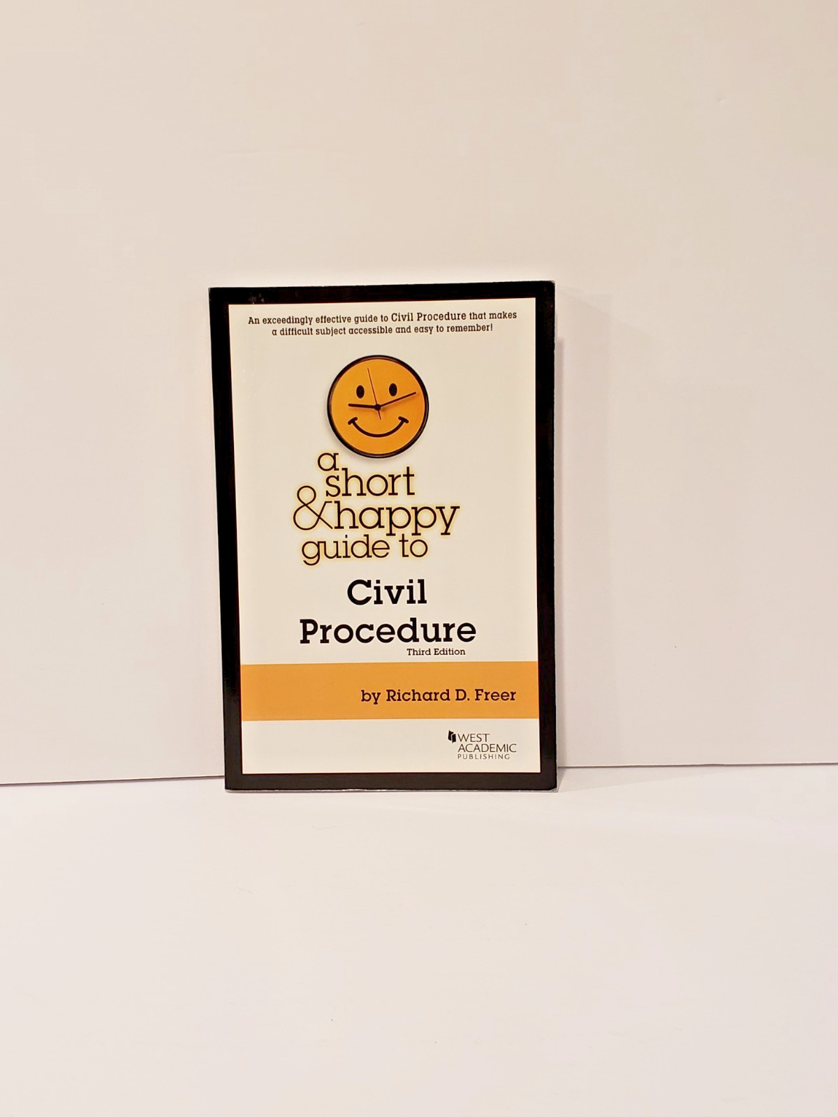 A Short and Happy Guide to Civil Procedure 3rd Edition Richard D Freer West Book