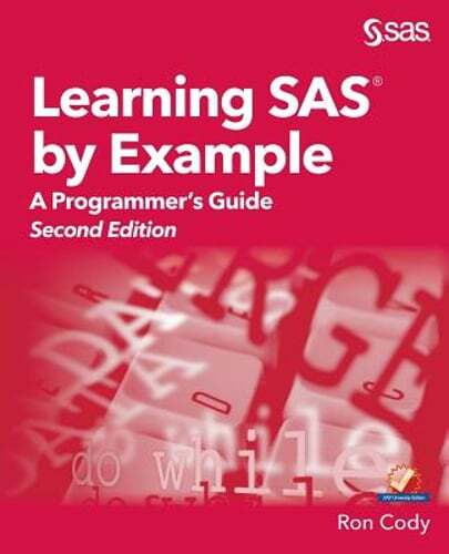 Learning SAS by Example: A Programmer’s Guide, Second Edition by Ron Cody: Used