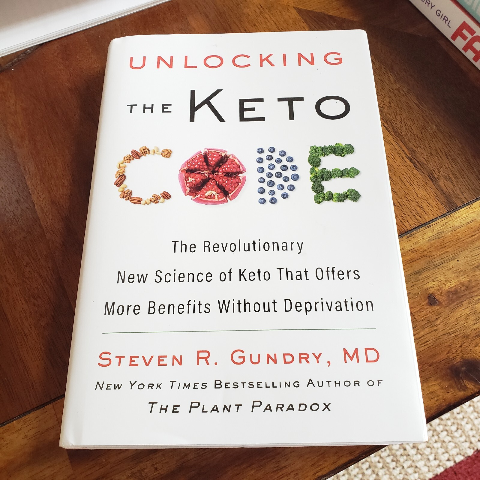 The Plant Paradox Ser.: Unlocking the Keto Code : The Revolutionary New Science