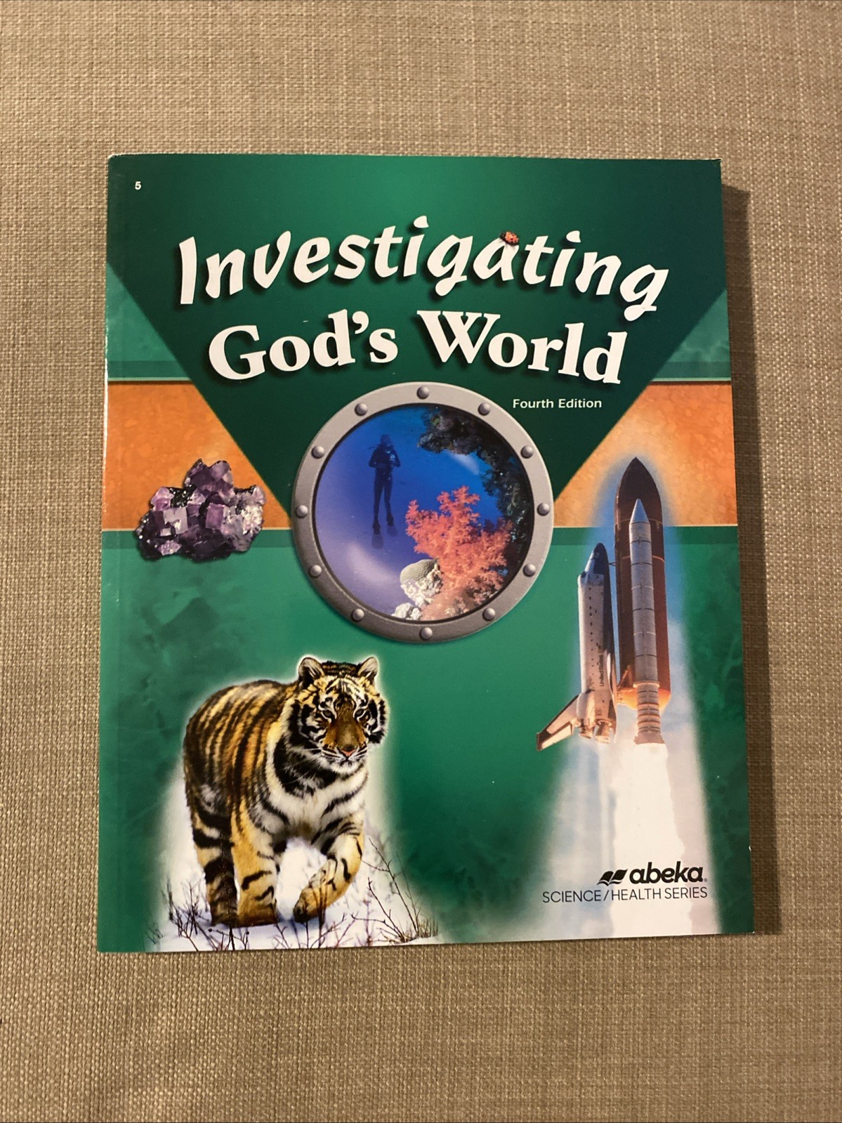 Abeka Science Investigating God’s World Student Textbook 4th Edition