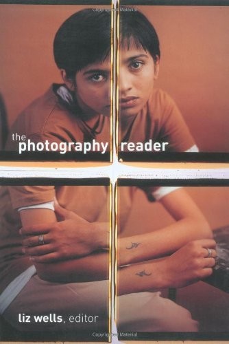 The Photography Reader – paperback Wells, Liz