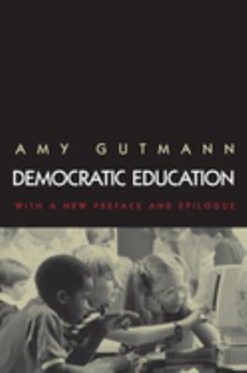Democratic Education : Revised Edition Paperback Amy Gutmann
