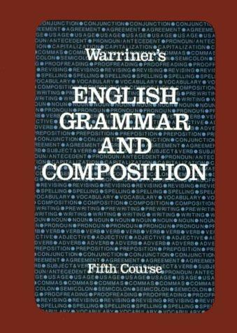 English Grammar and Composition” by John E. Warriner ISBN 9780153118043